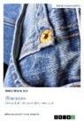 Anne Marie Juli - Bluejeans. Globale Kluft oder persönliches Statement?