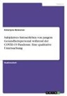 Katarzyna Nowocien - Subjektives Stresserleben von jungem Gesundheitspersonal während der COVID-19 Pandemie. Eine qualitative Untersuchung