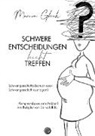 Marion Glück, Marion Glück - Schwere Entscheidungen leicht treffen