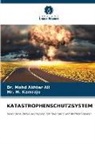 Dr Mohd Akhter Ali, Dr. Mohd Akhter Ali, Mohd Akhter Ali, M. Kamraju, Mr M Kamraju, Mr. M. Kamraju - KATASTROPHENSCHUTZSYSTEM