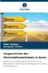 Wanyoike Githira, Peter Mutuku - Vorgeschichte des Wirtschaftswachstums in Kenia