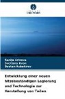 Sanija Arinova, Dastan Aubakirov, Svetlana Kvon - Entwicklung einer neuen hitzebeständigen Legierung und Technologie zur Herstellung von Teilen