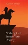 Aldivan Torres - Nothing Can Escape Your Destiny