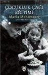 Maria Montessori - Cocukluk Cagi Egitimi