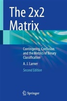 A J Larner, A. J. Larner - The 2x2 Matrix