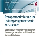 Nicolas Fredershausen, Nicolas Fredershausen - Transportoptimierung im Ladungsträgernetzwerk der Zukunft