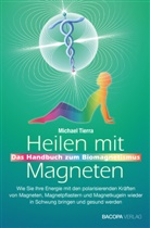 Michael Tierra - Heilen mit Magneten