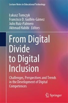 Francisco D Guillén-Gámez, Francisco D Guillén-Gámez, Francisco D. Guillén-Gámez, Akhmad Habibi, Julio Ruiz-Palmero, Jul Ruiz-Palmero et al... - From Digital Divide to Digital Inclusion