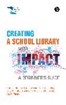 Barbara Band, Band Barbara, Nick Cavender, Lucy Chambers, Chambers Lucy, Annie Everall... - Creating a School Library with Impact