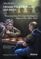 Alina Nychyk, Andreas Umland - Ukraine Vis-Ã -Vis Russia and the EU
