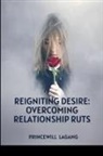 Princewill Lagang - Reigniting Desire
