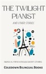 Coledown Bilingual Books - The Twilight Pianist and Other Stories