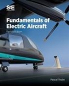 Jean-Charles Mare, Ravi Rajamani, Pascal Thalin - Fundamentals of Electric Aircraft, Revised Edition