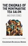 Coledown Bilingual Books - The Enigmas of the Montmartre Tea Salon and Other Stories