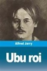 Alfred Jarry - Ubu roi