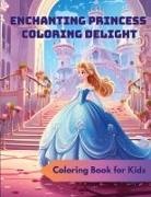 A. Hazra, Arindam Hazra - Enchanting Princess Coloring Delight