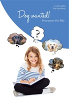 Lisette Jupke, Tim Knobloch - Dog wanted!
