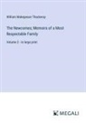 William Makepeace Thackeray - The Newcomes; Memoirs of a Most Respectable Family