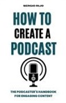 Sergio Rijo - How to Create a Podcast