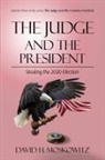 David H Moskowitz - The Judge and the President