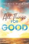 Thomas Watson - All Things for Good