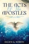 Ellen G White - The Acts of the Apostles