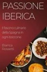 Bianca Rossetti - Passione Iberica