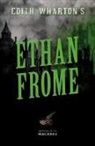 Edith Wharton - Edith Wharton's Ethan Frome;Sinister Short Stories by Classic Women Writers