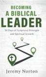 Jeremy Norton - Becoming a Biblical Leader