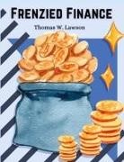 Thomas W. Lawson - Frenzied Finance