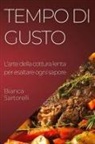 Bianca Sartorelli - Tempo di Gusto