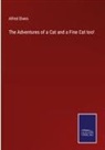 Alfred Elwes - The Adventures of a Cat and a Fine Cat too!