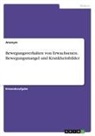 Anonymous - Bewegungsverhalten von Erwachsenen. Bewegungsmangel und Krankheitsbilder