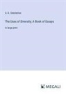 G. K. Chesterton - The Uses of Diversity; A Book of Essays