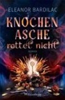Eleanor Bardilac - Knochenasche rottet nicht