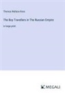 Thomas Wallace Knox - The Boy Travellers in The Russian Empire