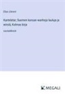 Elias Lönnrot - Kanteletar; Suomen kansan wanhoja lauluja ja wirsiä, Kolmas kirja