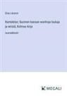 Elias Lönnrot - Kanteletar; Suomen kansan wanhoja lauluja ja wirsiä, Kolmas kirja