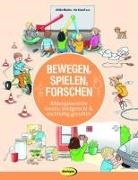 Ulrike Blucha, Iris Knauf - Bewegen, Spielen, Forschen