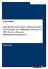 Joerg Walbaum - Data-Warehouse-Systeme. Diskussion über den heutigen und zukünftigen Beitrag von DWS für ein effizientes Informationsmanagement