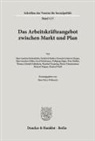 Hans Peter Widmaier, Hans Peter Widmaier - Das Arbeitskräfteangebot zwischen Markt und Plan.