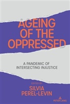Silvia Perel-Levin, R Steinberg, Shirley R. Steinberg - Ageing of the Oppressed