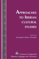 Jose Ignacio Alvarez Fernandez, Jose Ignacio Alvarez Fernandez - Approaches to Iberian Cultural Studies