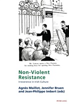 Jennifer Bruen, Eamon Maher, Agnès Maillot - Non-Violent Resistance