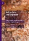 Barbara Lüthi, Skenderovic, Damir Skenderovic - Switzerland and Migration