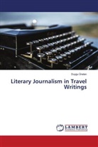 Duygu Ünalan - Literary Journalism in Travel Writings