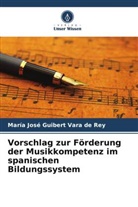 María José Guibert Vara de Rey - Vorschlag zur Förderung der Musikkompetenz im spanischen Bildungssystem