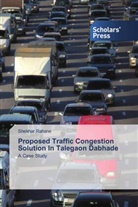 Shekhar Rahane - Proposed Traffic Congestion Solution In Talegaon Dabhade