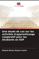 Eduard Alexis Ramos Castro - Une étude de cas sur les activités d'apprentissage coopératif pour les étudiants en ESP