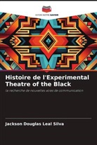 Jackson Douglas Leal Silva - Histoire de l'Experimental Theatre of the Black
